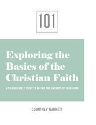 101: Exploring the Basics of the Christian Faith