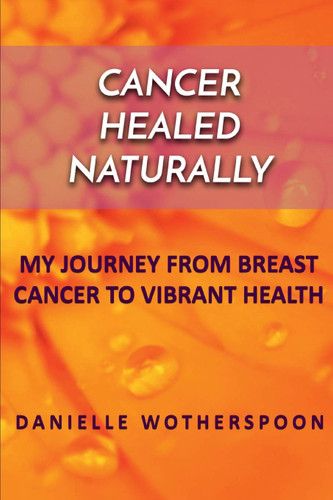 Cancer Healed Naturally