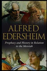 Prophecy and History in Relation to the Messiah