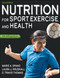 Nutrition for Sport Exercise and Health