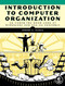 Introduction to Computer Organization: An Under the Hood Look at