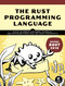 The Rust Programming Language (Covers Rust 2018)