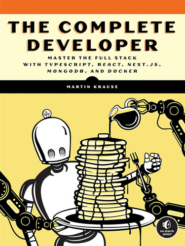 The Complete Developer: Master the Full Stack with TypeScript React