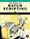 The Book of Batch Scripting