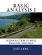 Basic Analysis I: Introduction to Real Analysis Volume I
