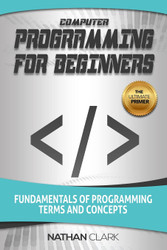Computer Programming for Beginners: Fundamentals of Programming Terms