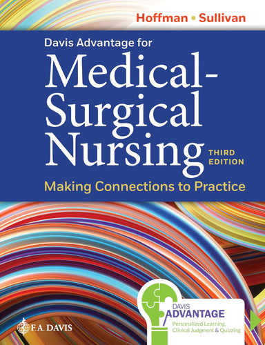 Davis Advantage for Medical-Surgical Nursing: Making Connections to
