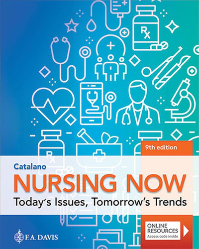 Nursing Now: Today's Issues Tomorrow's Trends: Today's Issues