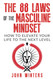 The 88 Laws Of The Masculine Mindset: How To Elevate Your Life To The