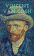 VINCENT VAN GOGH: A Vincent Van Gogh Biography