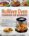 NuWave Oven Cookbook For Beginners