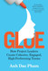 Glue: How Project Leaders Create Cohesive Engaged High-Performing Teams