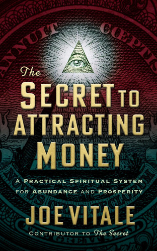 The Secret to Attracting Money: A Practical Spiritual System for