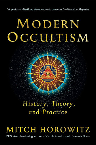 Modern Occultism: History Theory and Practice