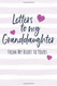 Letters to my Granddaughter