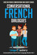 Conversational French Dialogues: Over 100 French Conversations and