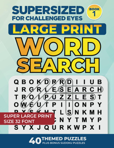 Supersized for Challenged Eyes: Large Print Word Search Puzzles for