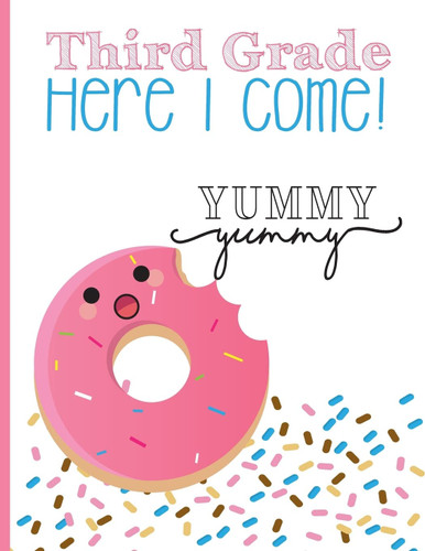Third grade Here I Come! Yummy yummy