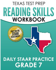 Texas Test Prep Reading Skills Workbook Daily Staar Practice Grade 7: