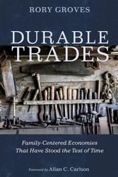 Durable Trades: Family-Centered Economies That Have Stood the Test of