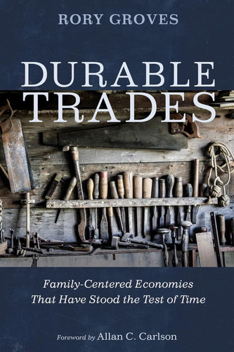 Durable Trades: Family-Centered Economies That Have Stood the Test of