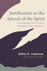 Justification as the Speech of the Spirit: A Pneumatological and