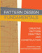 Pattern Design: Fundamentals: Construction and Pattern Making for