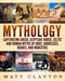 Mythology: Captivating Greek Egyptian Norse Celtic and Roman Myths of