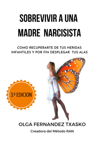 Sobrevivir a una Madre Narcisista: Como Recuperarte De tus Heridas