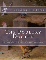 The Poultry Doctor: The Homeopathic Treatment and Care of Chickens