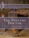 The Poultry Doctor: The Homeopathic Treatment and Care of Chickens