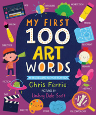 My First 100 Art Words: Introduce Babies and Toddlers to Painting