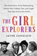 The Girl Explorers: The Untold Story of the Globetrotting Women Who