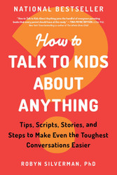 How to Talk to Kids about Anything