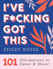 I've F*cking Got This Sticky Notes: 101 Affirmations to Swear and I've F*cking Got This Sticky Notes: 101 Affirmations to Swear and