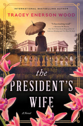 The President's Wife: A Novel