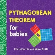 Pythagorean Theorem for Babies: A Simple and Colorful Introduction to