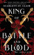 King of Battle and Blood (Adrian X Isolde 1)