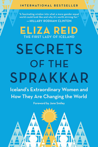 Secrets of the Sprakkar: Iceland's Extraordinary Women and How They