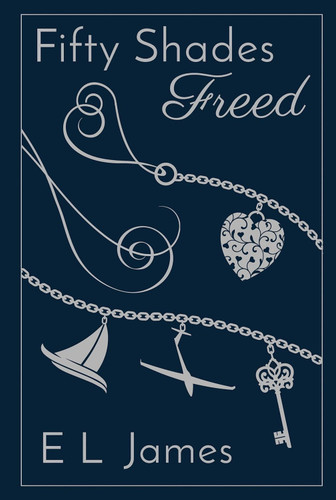 Fifty Shades Freed (Fifty Shades of Grey Series 3)