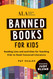 Banned Books for Kids: Reading Lists and Activities for Teaching Kids
