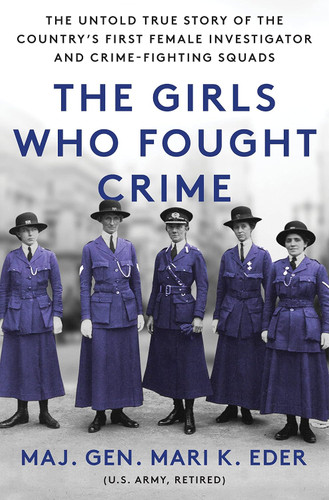 The Girls Who Fought Crime: The Untold True Story of the Country's