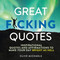 Great F*cking Quotes: Inspirational Quotes and Affirmations to Make