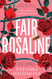 Fair Rosaline: A Novel