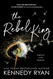 The Rebel King (All The King's Men 2)