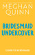 Bridesmaid Undercover Bridesmaid Undercover