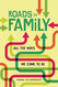 Roads to Family: All the Ways We Come to Be