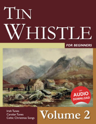 Tin Whistle for Beginners - Volume 2: Irish Tunes Carolan Tunes