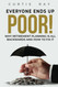 Everyone Ends Up Poor!: Why Financial Planning Is All Backwards And