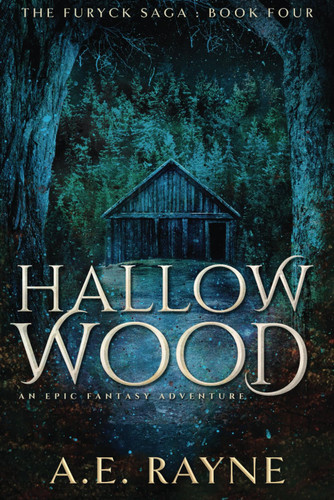 Hallow Wood (The Furyck Saga: Book 4)